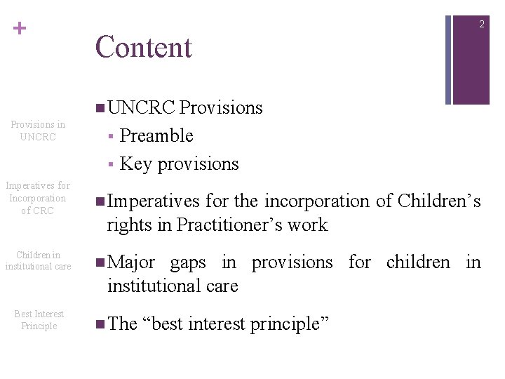 + Content 2 n UNCRC Provisions in UNCRC Provisions § Preamble § Key provisions