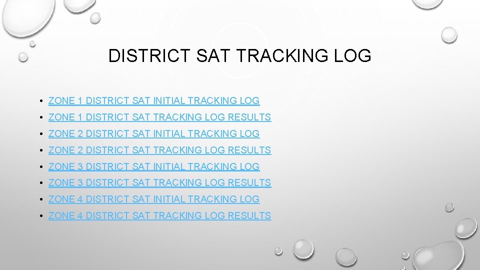 DISTRICT SAT TRACKING LOG • ZONE 1 DISTRICT SAT INITIAL TRACKING LOG • ZONE