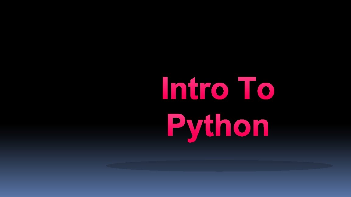 Intro To Python 