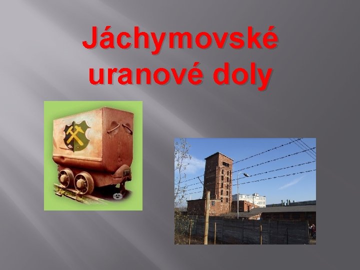 Jáchymovské uranové doly 