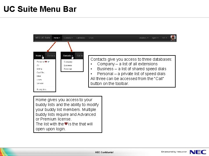 UC Suite Menu Bar Contacts give you access to three databases: • Company –