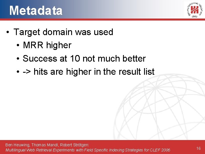 Metadata • Target domain was used • MRR higher • Success at 10 not