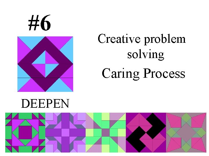 #6 Creative problem solving Caring Process DEEPEN 