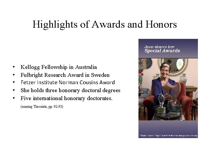 Highlights of Awards and Honors • • • Kellogg Fellowship in Australia Fulbright Research