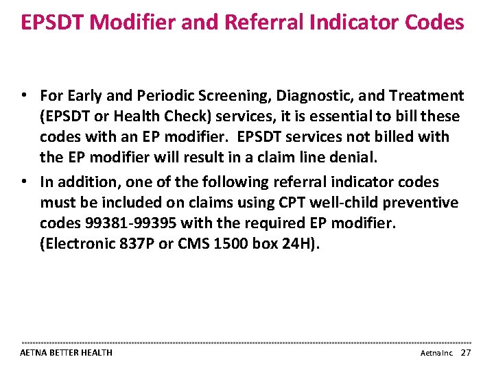 EPSDT Modifier and Referral Indicator Codes • For Early and Periodic Screening, Diagnostic, and