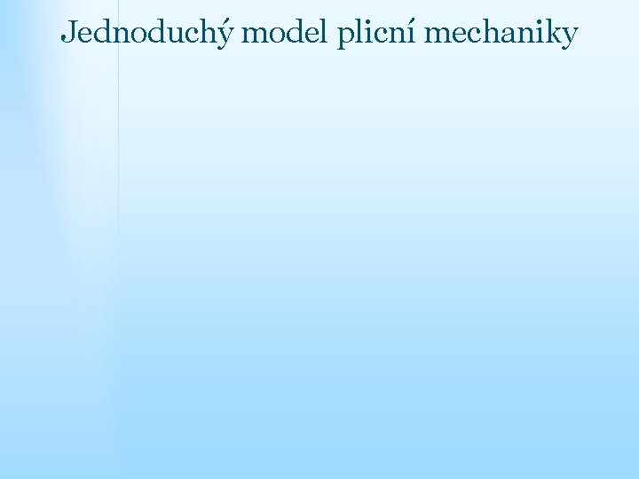 Jednoduchý model plicní mechaniky 