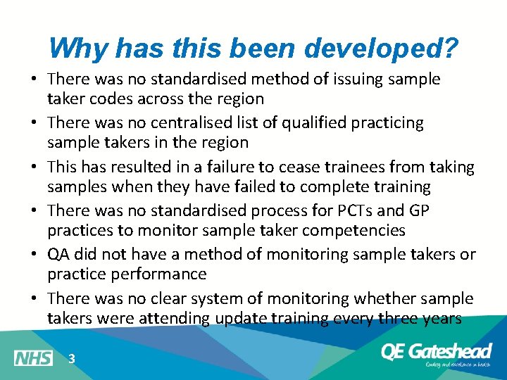 Why has this been developed? • There was no standardised method of issuing sample