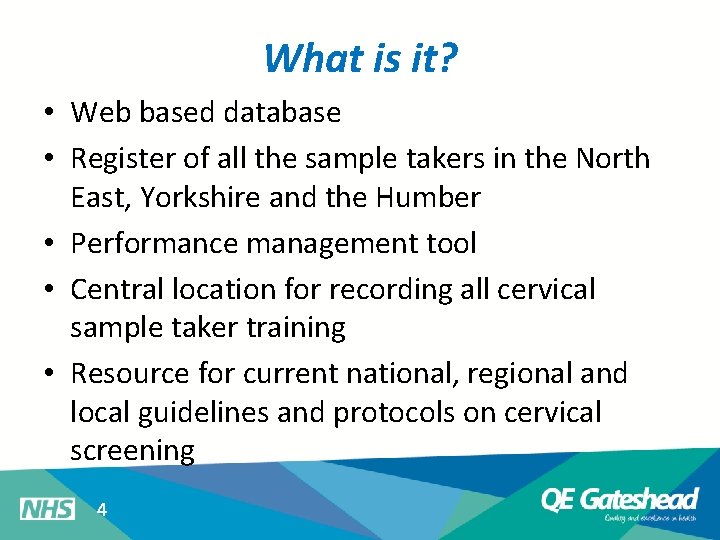 What is it? • Web based database • Register of all the sample takers