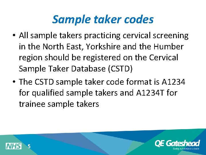 Sample taker codes • All sample takers practicing cervical screening in the North East,