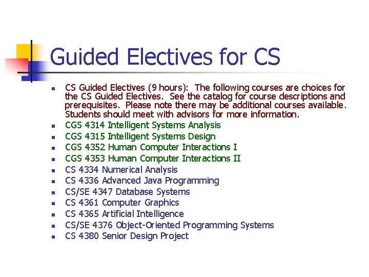 Guided Electives for CS n n n CS Guided Electives (9 hours): The following