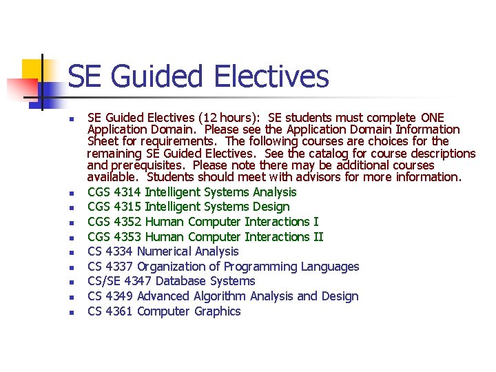 SE Guided Electives n n n n n SE Guided Electives (12 hours): SE