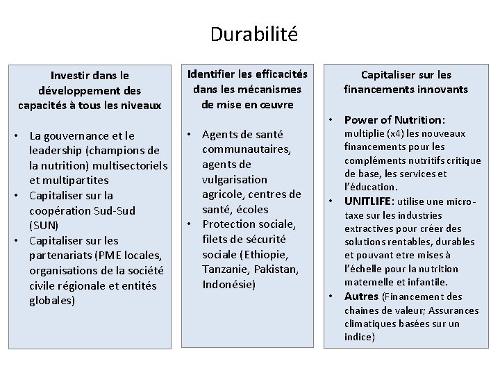 Durabilité Investir dans le développement des capacités à tous les niveaux Identifier les efficacités