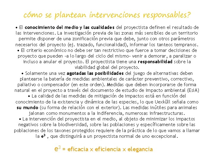 cómo se plantean intervenciones responsables? • El conocimiento del medio y las cualidades del