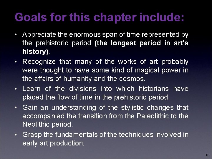 Goals for this chapter include: • Appreciate the enormous span of time represented by