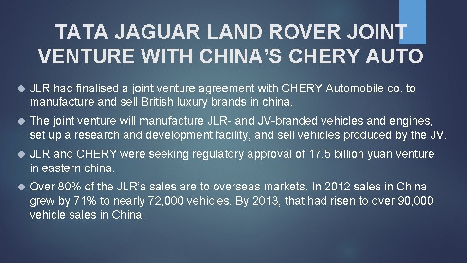 TATA JAGUAR LAND ROVER JOINT VENTURE WITH CHINA’S CHERY AUTO JLR had finalised a