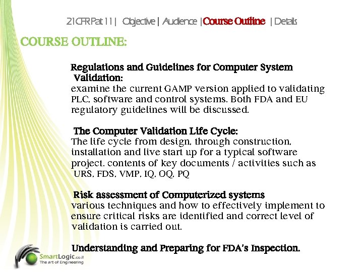21 CFR Pat 11| Objective | Audience |Course Outline | Details COURSE OUTLINE: Regulations