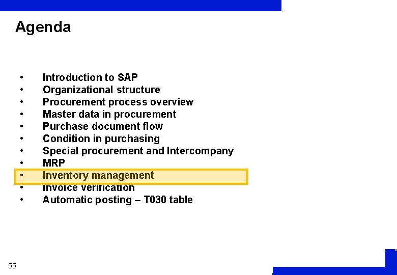 Agenda • • • 55 Introduction to SAP Organizational structure Procurement process overview Master