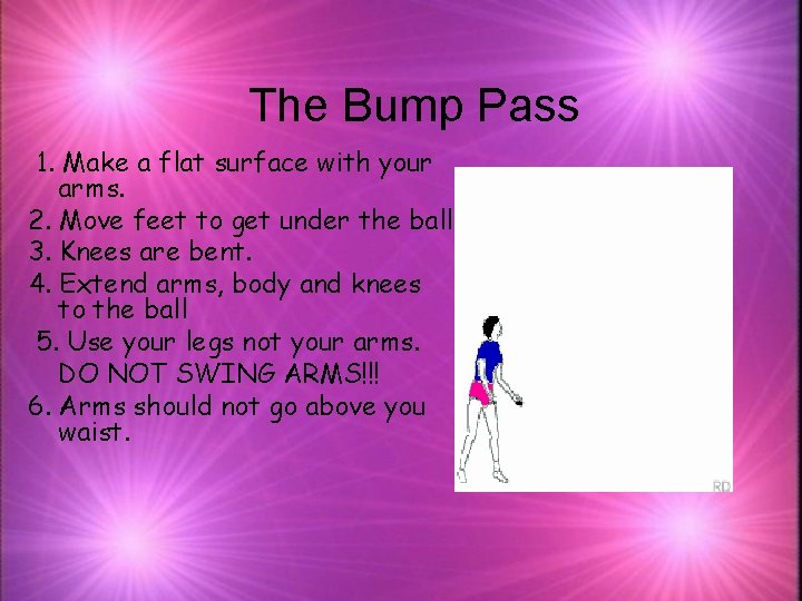 The Bump Pass 1. Make a flat surface with your arms. 2. Move feet