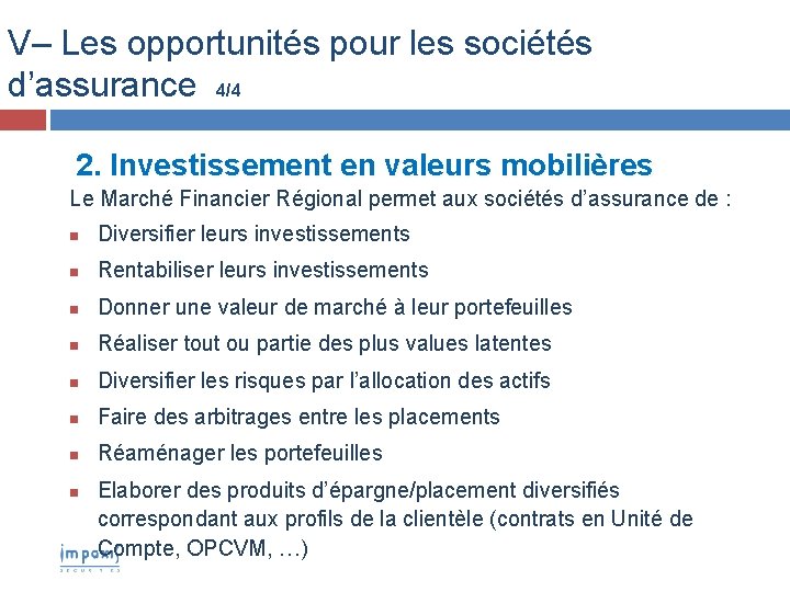 V– Les opportunités pour les sociétés d’assurance 4/4 2. Investissement en valeurs mobilières Le