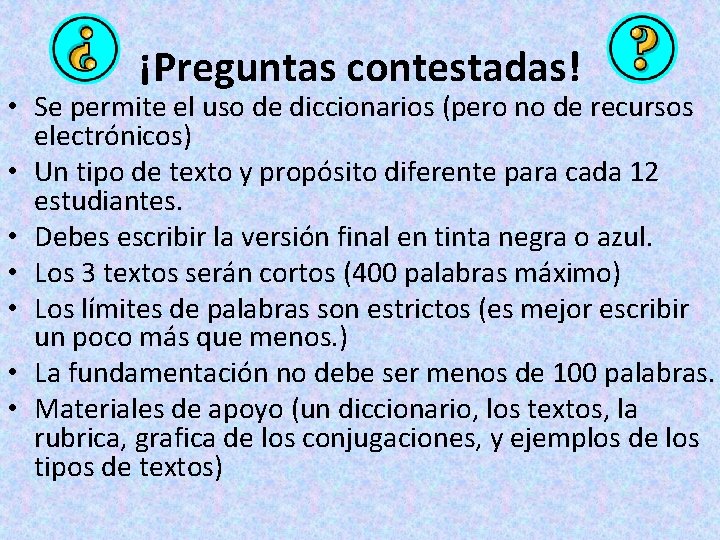 ¡Preguntas contestadas! • Se permite el uso de diccionarios (pero no de recursos electrónicos)