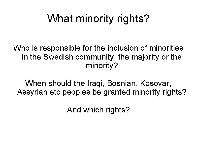 What minority rights? Who is responsible for the inclusion of minorities in the Swedish