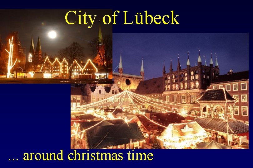 City of Lübeck . . . around christmas time 