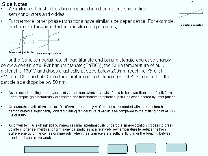 Side Notes • • A similar relationship has been reported in other materials including