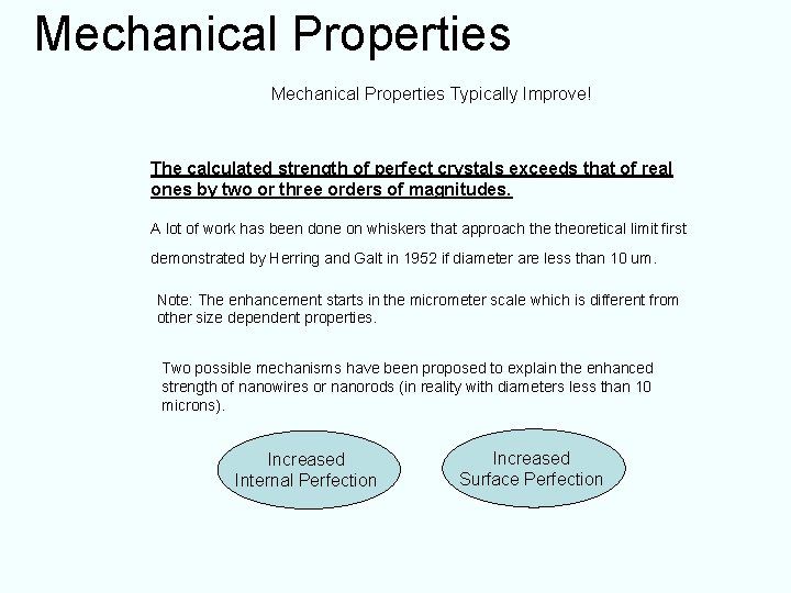 Mechanical Properties Typically Improve! The calculated strength of perfect crystals exceeds that of real