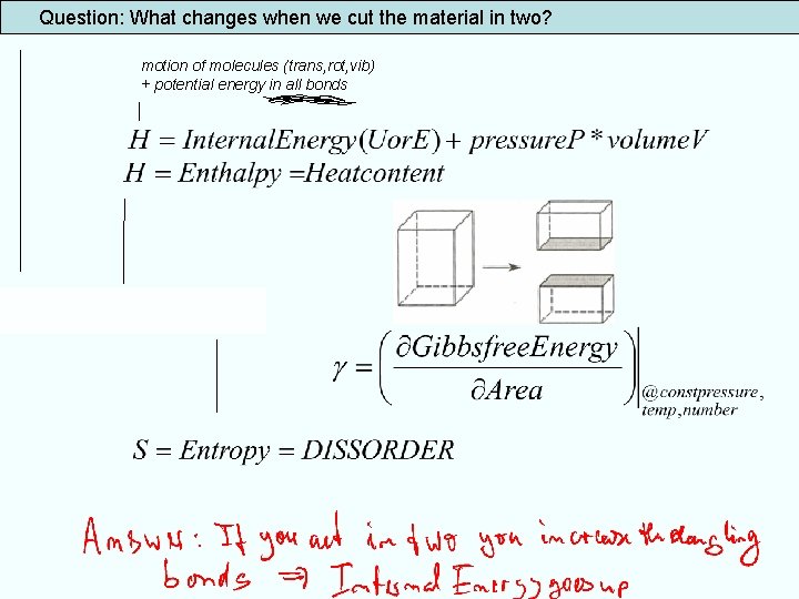 Summary: TO DO when WORK Question: ABILITY What changes we cut the material in