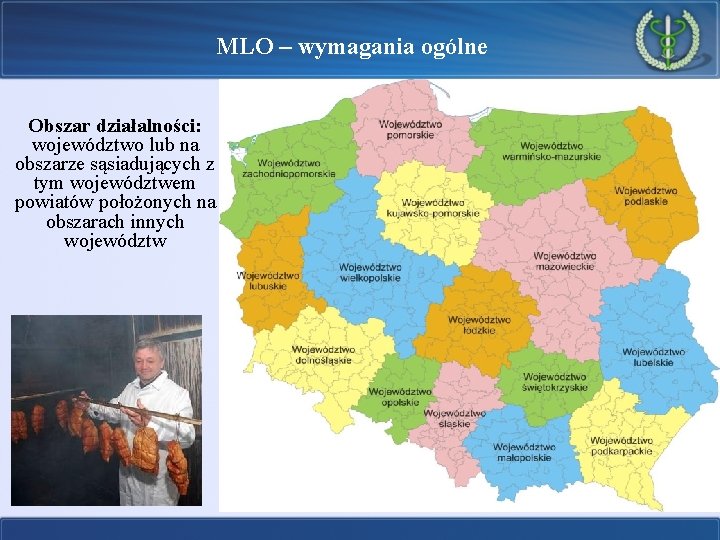 MLO – wymagania ogólne Obszar działalności: województwo lub na obszarze sąsiadujących z tym województwem
