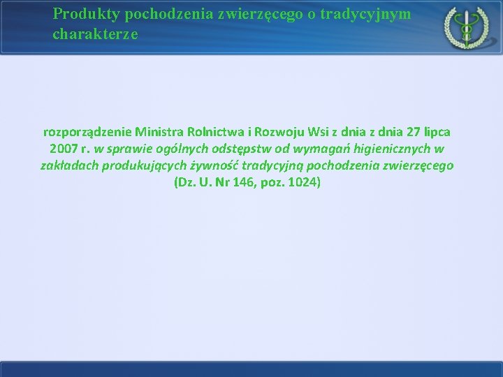 Produkty pochodzenia zwierzęcego o tradycyjnym charakterze rozporządzenie Ministra Rolnictwa i Rozwoju Wsi z dnia