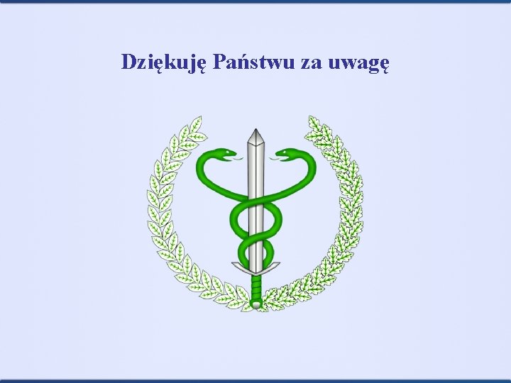 Dziękuję Państwu za uwagę 