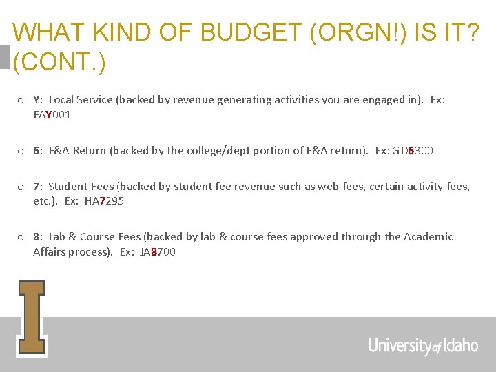 WHAT KIND OF BUDGET (ORGN!) IS IT? (CONT. ) o Y: Local Service (backed