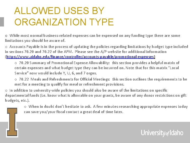 ALLOWED USES BY ORGANIZATION TYPE o While most normal business-related expenses can be expensed