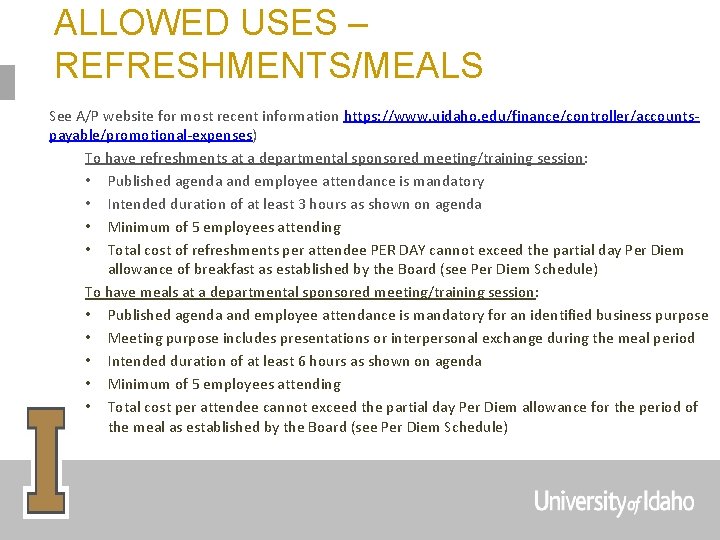 ALLOWED USES – REFRESHMENTS/MEALS See A/P website for most recent information https: //www. uidaho.