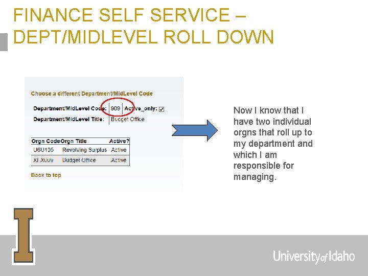 FINANCE SELF SERVICE – DEPT/MIDLEVEL ROLL DOWN Now I know that I have two