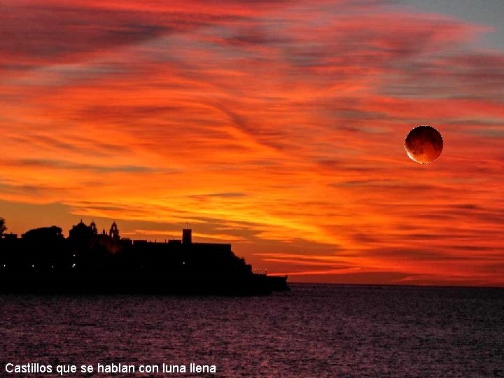 Castillos que se hablan con luna llena 