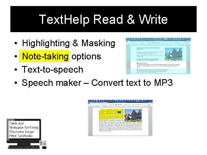 Text. Help Read & Write • • Highlighting & Masking Note-taking options Text-to-speech Speech