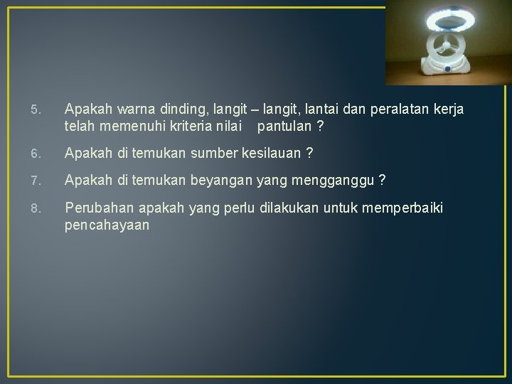 5. Apakah warna dinding, langit – langit, lantai dan peralatan kerja telah memenuhi kriteria