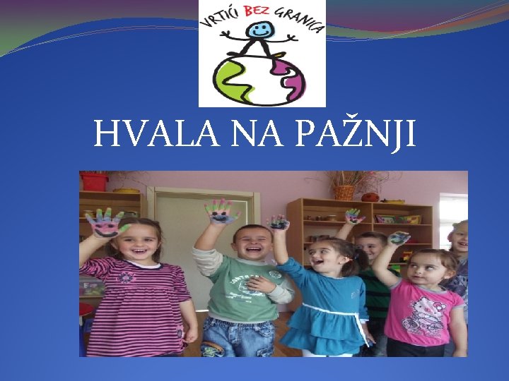 HVALA NA PAŽNJI 