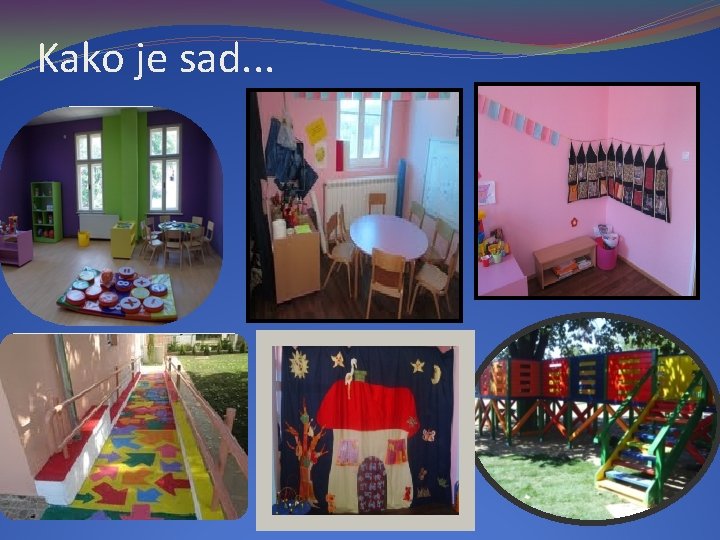 Kako je sad. . . 