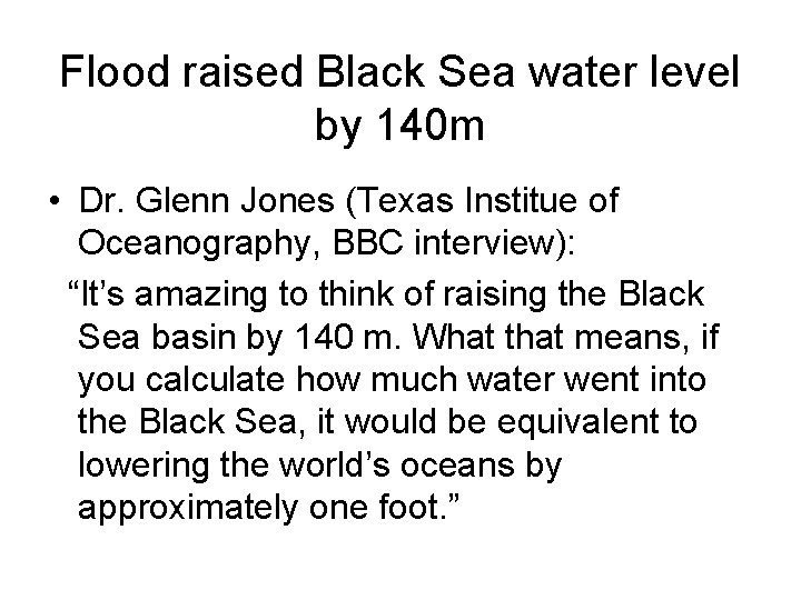 Flood raised Black Sea water level by 140 m • Dr. Glenn Jones (Texas Flood raised Black Sea water level by 140 m • Dr. Glenn Jones (Texas