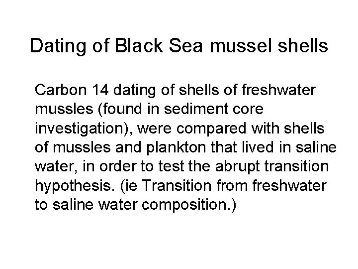 Dating of Black Sea mussel shells Carbon 14 dating of shells of freshwater mussles Dating of Black Sea mussel shells Carbon 14 dating of shells of freshwater mussles