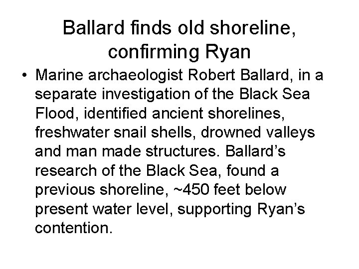 Ballard finds old shoreline, confirming Ryan • Marine archaeologist Robert Ballard, in a separate Ballard finds old shoreline, confirming Ryan • Marine archaeologist Robert Ballard, in a separate