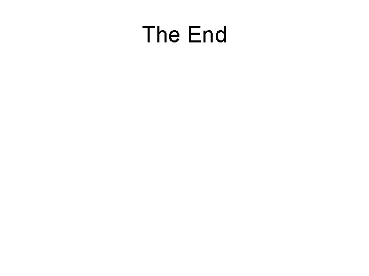 The End The End