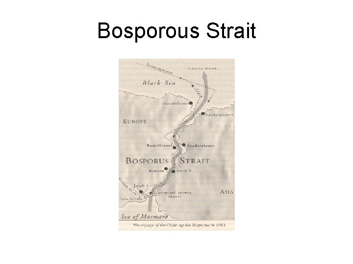 Bosporous Strait Bosporous Strait