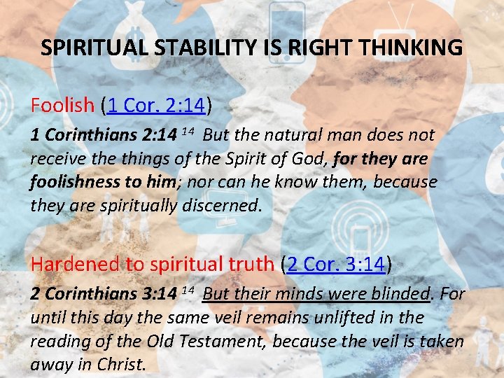 SPIRITUAL STABILITY IS RIGHT THINKING Foolish (1 Cor. 2: 14) Foolish 1 Corinthians 2: