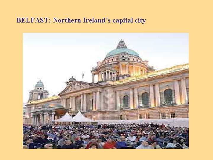 BELFAST: Northern Ireland’s capital city 