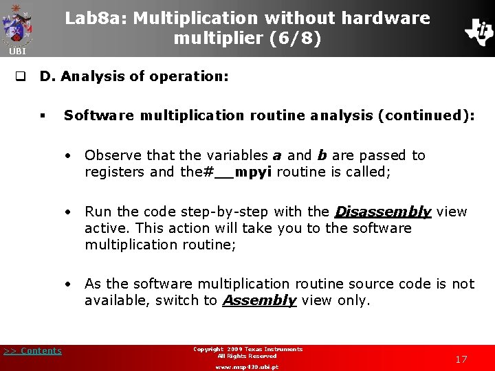Lab 8 a: Multiplication without hardware multiplier (6/8) UBI q D. Analysis of operation: