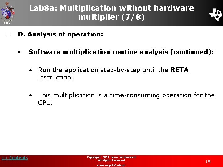 Lab 8 a: Multiplication without hardware multiplier (7/8) UBI q D. Analysis of operation: